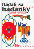 Hádali sa hádanky