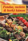 Fondue, raclette & horký kámen
€ 5,7 Fondue, raclette & horký kámen