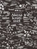 Ako sa krúti svet