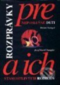 Rozprávky pre neposlušné deti a ich starostlivých rodičov
