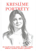 Kresl�me portr�ty