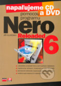 Napaľujeme CD a DVD pomocou programu NERO 6 RELOADED