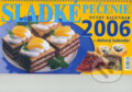 Kalend�r 2006 - Sladk� pe�enie