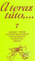 A teraz túto,... 7
