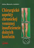 Chirurgické aspekty chronickej venóznej insuficiencie dolných končatín