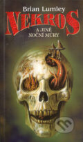 Nekros a jin� no�n� m�ry