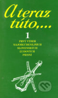 A teraz túto,... 1