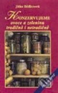 Konzervujeme ovoce a zeleninu tradi�n� a netradi�n�