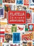 Filatelia - Zbierame známky
