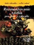 Rozmno�ovanie rastl�n pre dom a z�hradu