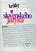 Kr�tky slovn�k slovensk�ho jazyka