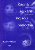 Žádná setkání nejsou náhodná