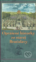 Oprášené historky zo starej Bratislavy