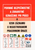 Povinn� bezpe�nostn� a zdravotn� ozna�enie pri pr�ci a vzor z�znamu o registrovanom pracovnom �raze