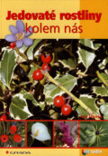 Jedovaté rostliny kolem nás