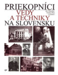 Priekopníci vedy a techniky na Slovensku