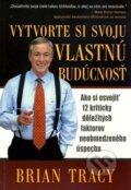 Vytvorte si svoju vlastnú budúcnosť