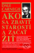 Ako sa zbaviť starostí a začať žiť