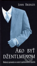 Ako by� d�entlmenom
