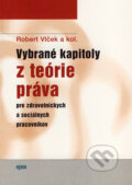 Vybran� kapitoly z te�rie pr�va pre zdravotn�ckych a soci�lnych pracovn�kov