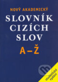 Nov� akademick� slovn�k ciz�ch slov A-�
