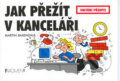 Jak p�e��t v kancel��i