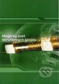 Magický svet skrutkových spojov
