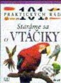 101 praktick�ch r�d - Star�me sa o vt��iky