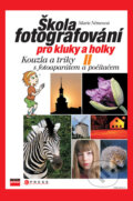 �kola fotografov�n� pro kluky a holky II