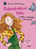 Pelendrekové baby - Lenka a škriepky s potvorami (Patricia Schröderová)
