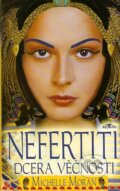 Nefertiti, dcera věčnosti