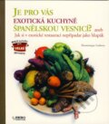 Je pro v�s exotick� kuchyn� �pan�lskou vesnic�?