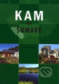 Kam na Šumavě
