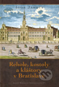 Rehole, kostoly a kláštory v Bratislave