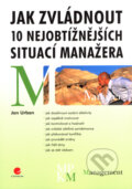 Jak zvládnout 10 nejobtížnějších situací manažera