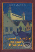 Legendy a mýty zo starej Bratislavy