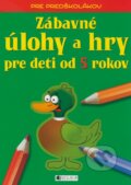 Z�bavn� �lohy a hry pre deti od 5 rokov