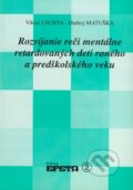 Rozvíjanie reči mentálne retardovaných detí raného a predškolského veku