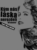 Kým nás láska nerozdelí: Hľadania