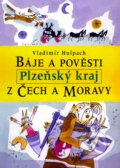 B�je a pov�sti z �ech a Moravy Plze�sko