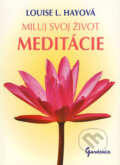 Miluj svoj �ivot - Medit�cie