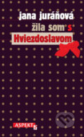 Žila som s Hviezdoslavom