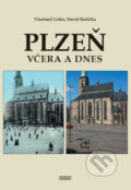 Plzeň včera a dnes