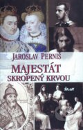 Majestát skropený krvou