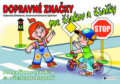 Dopravn� zna�ky pre �iakov a �ia�ky