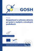 Bezpe�nos� a ochrana zdravia pri pr�ci v mal�ch a stredn�ch podnikoch