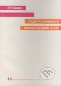 Jazyk v prom�n�ch komunika�n�ch m�di�