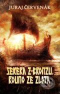 Sekera z bronzu, rouno ze zlata