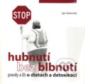 Hubnutí bez blbnutí