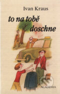 To na tobě doschne (Ivan Kraus)